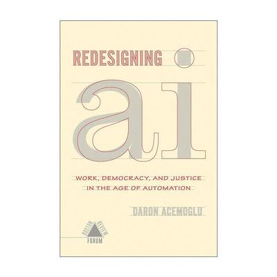 英文原版 Redesigning AI 重新设计人工智能 2024诺贝尔经济学奖得主Daron Acemoglu 计算机 英文版 进口英语原版书籍