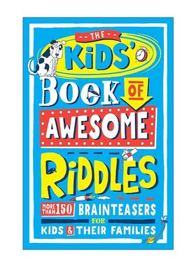 英文原版 The Kids’Book of Awesome Riddles 儿童趣味谜语书 超150个适合孩子和家庭的脑筋急转弯 英文版 进口英语原版书籍