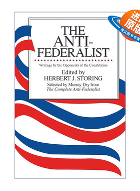 英文原版 The Anti-Federalist 反联邦论 反联邦党人文集节选 美国立宪史 Herbert J. Storing 英文版 进口英语原版书籍