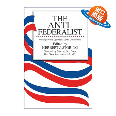 英文原版 The Anti-Federalist 反联邦论 反联邦党人文集节选 美国立宪史 Herbert J. Storing 英文版 进口英语原版书籍