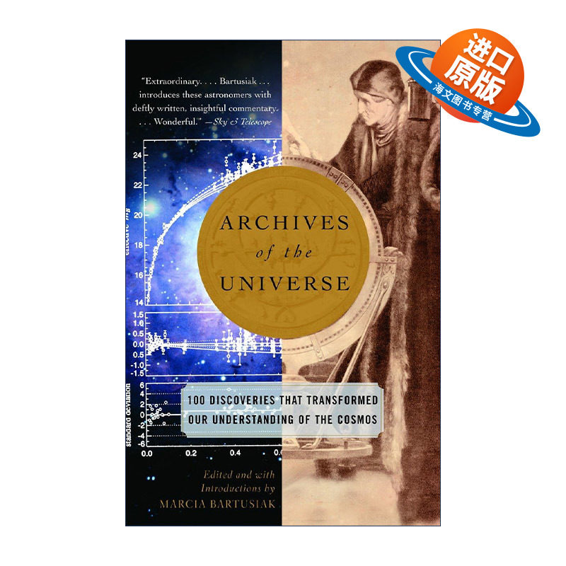 英文原版 Archives of the Universe 宇宙档案 改变我们对宇宙认识的100项发现 Marcia Bartusiak 英文版 进口英语原版书籍
