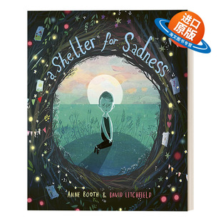 英文原版 Shelter For Sadness 悲伤的庇护所 儿童绘本 英文版 进口英语原版书籍