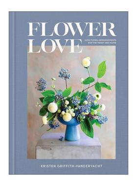 英文原版 Flower Love 花之恋 家居 心灵花艺指南 花卉插花装饰设计 Netflix鲜花大战主持人 精装 英文版 进口英语原版书籍