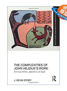 英文原版 The Complexities of John Hejduk’s Work 建筑大师约翰海杜克作品的复杂性 英文版 进口英语原版书籍