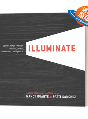 英文原版 Illuminate 点燃团队 苹果谷歌星巴克超实用沟通方法 精装 商业管理 Nancy Duarte 英文版 进口英语原版书籍