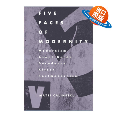 英文原版 Five faces of modernity 现代性的五副面孔 现代主义 先锋派 颓废 媚俗艺术 后现代主义 英文版 进口英语原版书籍