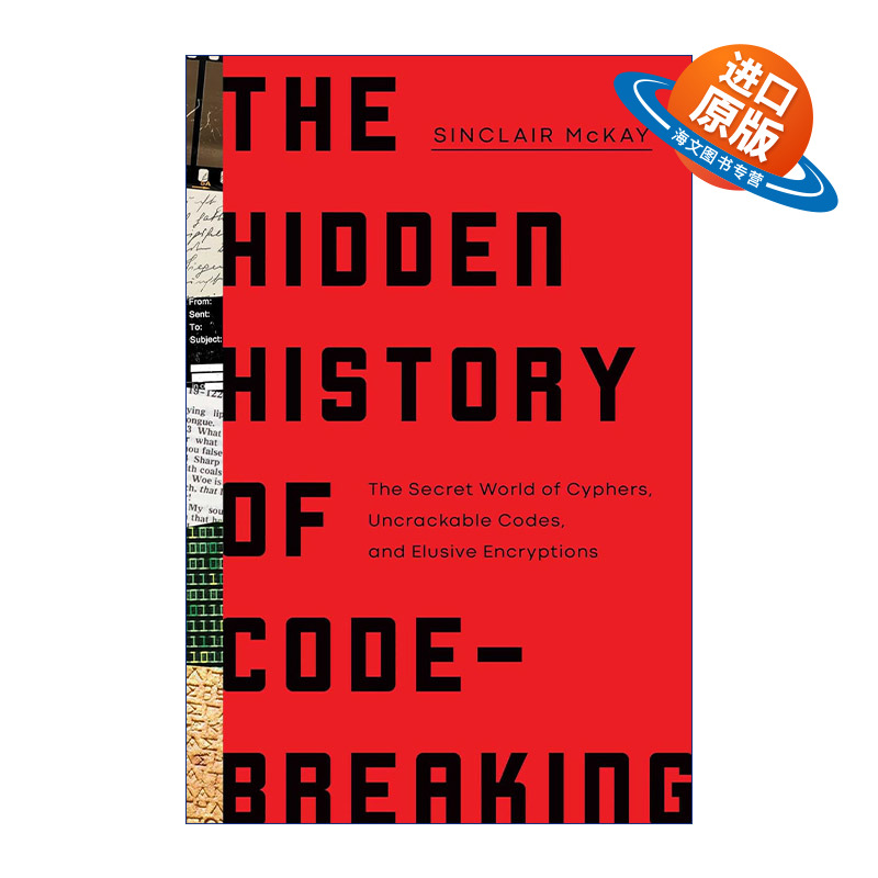 英文原版 The Hidden History of Code Breaking 密码破解的隐藏历史 不可破解的代码 精装 历史作家Sinclair McKay 英文版