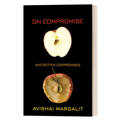 英文原版 On Compromise and Rotten Compromises 论妥协与卑劣妥协 和平与正义的冲突 Avishai Margalit 英文版 进口英语原版书籍