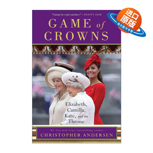 英文原版 Game of Crowns 皇冠游戏 伊丽莎白 卡米拉 凯特和王座 王室传记作家Christopher Anderson 英文版 进口英语原版书籍