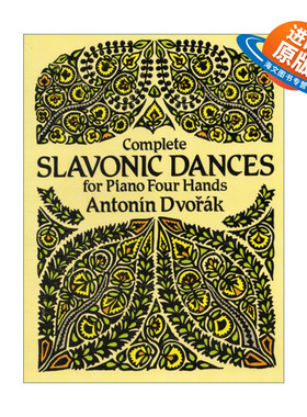 英文原版 Complete Slavonic Dances for Piano Four Hands Dover Classical Piano Music Four Hands 德沃夏克斯拉夫舞曲钢琴四手