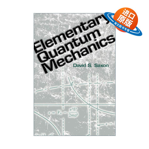 英文原版 Elementary Quantum Mechanics 基本量子力学 加州大学物理学教授David Saxon 英文版 进口英语原版书籍