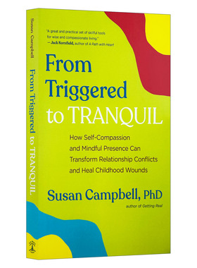英文原版 From Triggered to Tranquil 从触发到平静 自我同情和正念如何转变关系冲突和治愈童年创伤 Susan Campbell 进口书籍