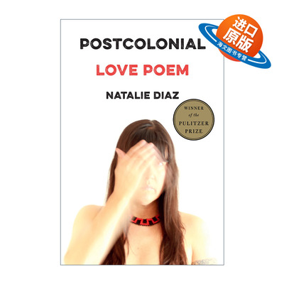 英文原版 Postcolonial Love Poem: Poems 后殖民情诗  2021年末普利策诗歌奖 英文版 进口英语原版书籍