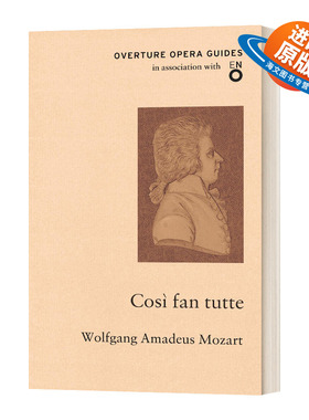 英文原版 Cosi fan tutte 莫扎特 女人心 歌剧序曲指南 英文版 进口英语原版书籍