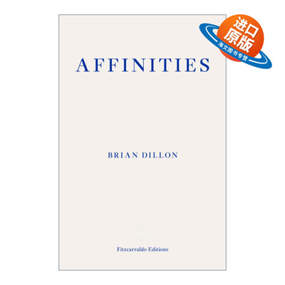 英文原版 Affinities 亲和力 论艺术与魅力 布莱恩·狄龙 英文版 进口英语原版书籍