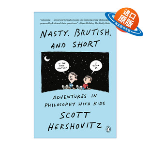 And 书籍 进口英语原版 与孩子们一起进行哲学冒险 Nasty Brutish Scott 肮脏 Short 英文版 英文原版 粗野 Hershovitz 矮小