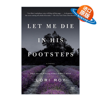 英文原版 Let Me Die in His Footsteps 让我跟随他的脚步死去 惊悚悬疑小说 爱伦坡奖得主Lori Roy 英文版 进口英语原版书籍