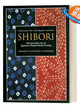 英文原版 Shibori The Inventive Art of Japanese Shaped Resist Dyeing 日本古老靛蓝染色技术Shibori Yoshiko Iwamoto Wada