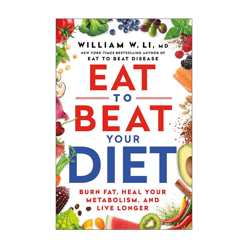 英文原版 Eat to Beat Your Diet 吃饭打败节食 吃出自愈力同作者 医学博士李威廉 英文版 进口英语原版书籍