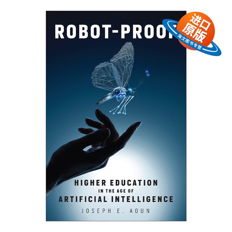 英文原版 Robot-Proof The MIT Press 教育的未来 人工智能时代的教育变革 Joseph E. Aoun 英文版 进口英语原版书籍