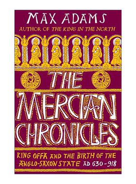 英文原版 The Mercian Chronicles 默西亚编年史 奥法国王与盎格鲁撒克逊国家的诞生 精装 英文版 进口英语原版书籍