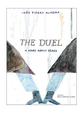 英文原版 The Duel 决斗 关于和平的故事 葡萄牙国家插画奖 儿童精装绘本 价值观培养 Ines Viegas Oliveira 进口英语原版书籍