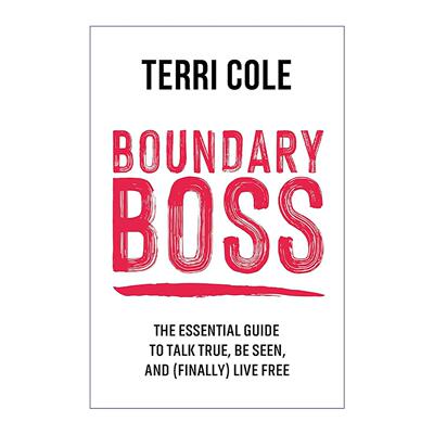 英文原版 Boundary Boss 掌控边界 如何真实地表达自己的需求和底线 特里·科尔 Terri Cole 英文版 进口英语原版书籍