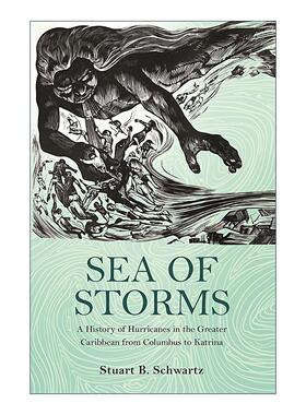 英文原版 Sea of Storms 风暴之海 从哥伦布到卡特里娜的大加勒比海飓风史 耶鲁大学教授Stuart B. Schwartz 进口英语原版书籍
