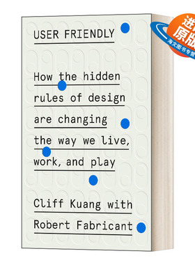 英文原版 精装 User Friendly Cliff Kuang 我们的行为是怎样被设计的 英文版 进口英语原版书籍