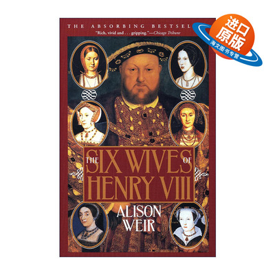英文原版 The Six Wives of Henry VIII 亨利八世和他的六位妻子 英国历史传记 Alison Weir 英文版 进口英语原版书籍