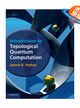 英文原版 Introduction to Topological Quantum Computation 拓扑量子计算导论 Jiannis K. Pachos 精装 英文版 进口英语书籍