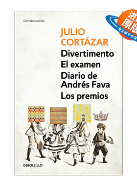 西班牙语原版 Divertimento-El exámen- Diario de Andres Fava - Los premios 科塔萨尔短篇小说集 西班牙语版 进口原版书籍