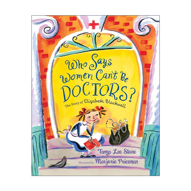 英文原版 Who Says Women Can't Be Doctors The Story of Elizabeth Blackwell 英文版 进口英语原版书籍