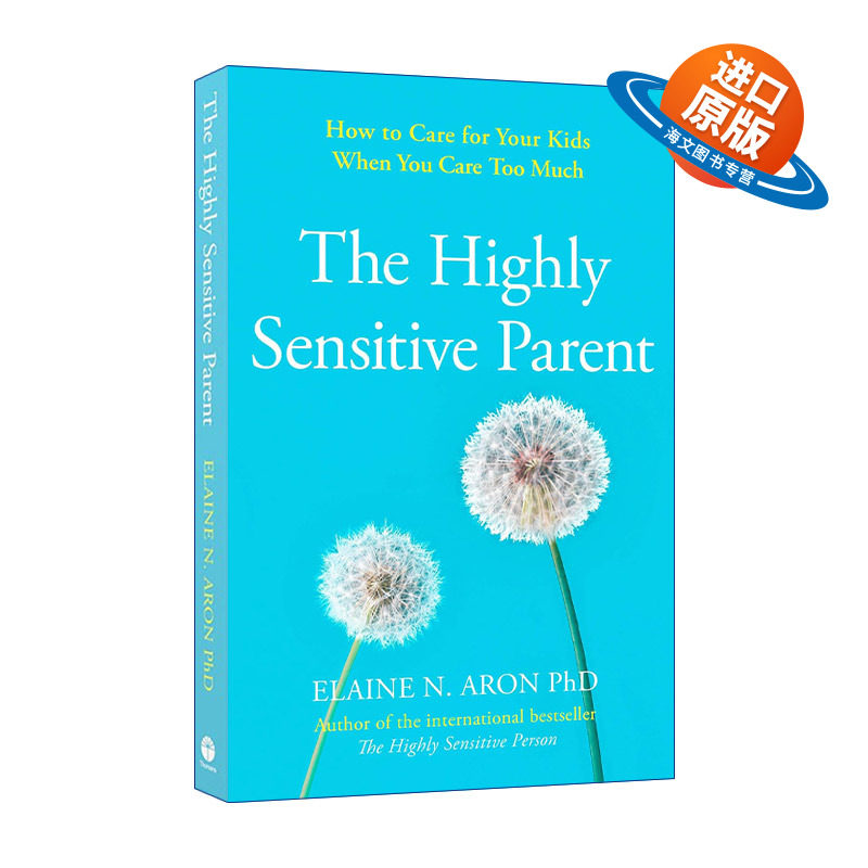 英文原版 The Highly Sensitive Parent 高敏感父母 让育儿焦虑成为育儿优势 伊莱恩·阿伦 英文版 进口英语原版书籍