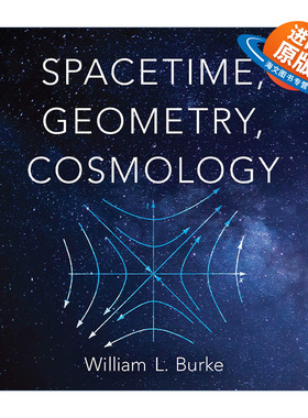 英文原版 Spacetime Geometry Cosmology 时空 几何学 宇宙学 现代物理学 William L. Burke 英文版 进口英语原版书籍