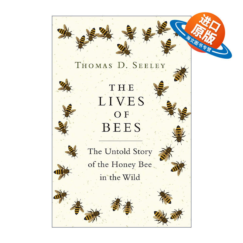 英文原版 The Lives of Bees 蜜蜂的生活 野生蜜蜂不为人知的故事 Thomas D. Seeley 精装 英文版 进口英语原版书籍