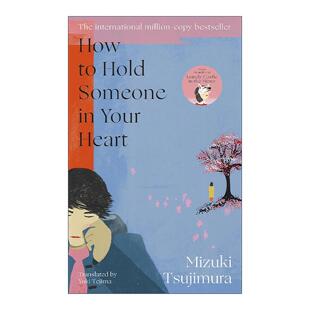 英文原版 How to Hold Someone in your Heart 使者 思念之人 辻村深月 直木奖得主 英文版 进口英语原版书籍
