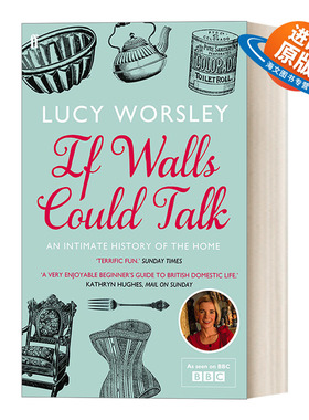 英文原版 If Walls Could Talk 如果房子会说话 一部家居变迁的历史 英国历史学家露西 沃斯利 英文版 进口英语原版书籍