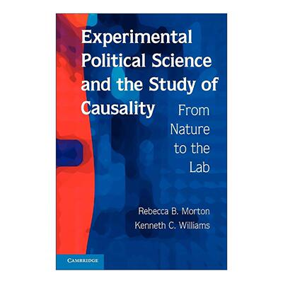 英文原版 Experimental Political Science and the Study of Causality 实验政治学与因果关系研究 英文版 进口英语原版书籍