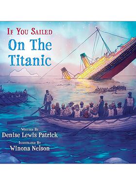 英文原版 If You Sailed on the Titanic 如果你在泰坦尼克号上航行 儿童历史科普绘本 英文版 进口英语原版书籍