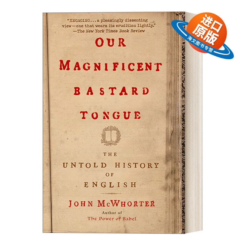 英文原版 Our Magnificent Bastard Tongue 我们壮丽的混杂语言 不为人知的英语历史 John McWhorter 英文版 进口英语原版书籍图片
