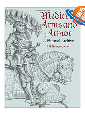 英文原版 Medieval Arms and Armor 中世纪武器与盔甲 插图 J. H. Hefner-Alteneck 英文版 进口英语原版书籍