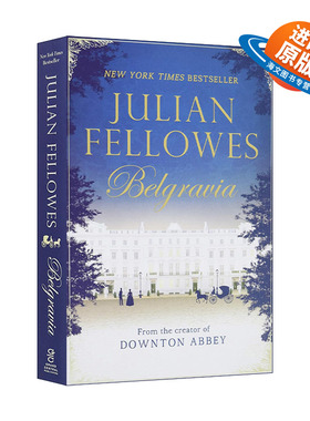 英文原版 Julian Fellowes's Belgravia 贝尔戈维亚 唐顿庄园姊妹剧 影视封面 英文版 进口英语原版书籍
