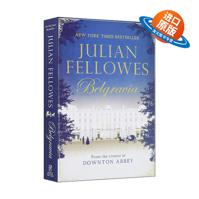 英文原版 Julian Fellowes's Belgravia 贝尔戈维亚 唐顿庄园姊妹剧 影视封面 英文版 进口英语原版书籍