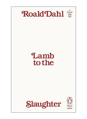 英文原版 Lamb to the Slaughter 待宰的羔羊 罗尔德达尔 企鹅经典文学90周年纪念系列 英文版 进口英语原版书籍