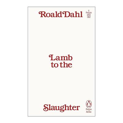 英文原版 Lamb to the Slaughter 待宰的羔羊 罗尔德达尔 企鹅经典文学90周年纪念系列 英文版 进口英语原版书籍