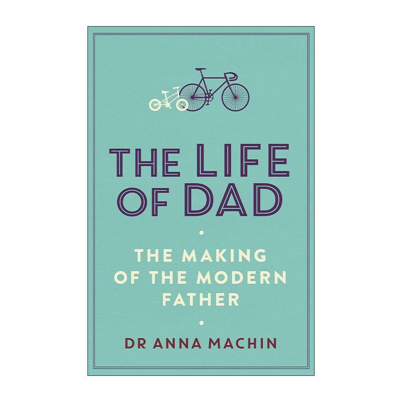 英文原版 The Life Of Dad 爸爸50万岁 男性育儿如何演化至今 牛津大学演化人类学家Dr Anna Machin 英文版 进口英语原版书籍