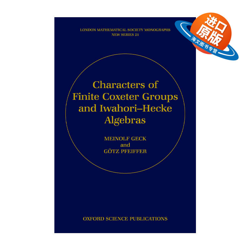 英文原版 Characters of Finite Coxeter Groups and Iwahori-Hecke Algebras有限Coxeter群与Iwahori-Hecke代数的特征 进口英语书