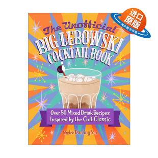 英文原版 The Unofficial Big Lebowski Cocktail Book 谋杀绿脚趾非官方鸡尾酒指南 50种混合饮品  精装 英文版 进口英语书籍