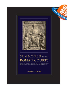 英文原版 Summoned to the Roman Courts 传唤到罗马法庭 古代著名的审判 法律史教授Detlef Liebs 英文版 进口英语原版书籍